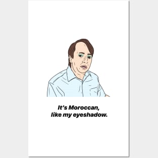 MARK CORRIGAN | MOROCCAN LIKE MY EYESHADOW Posters and Art